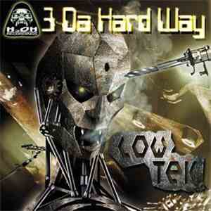 3 Da Hard Way - Low Tek