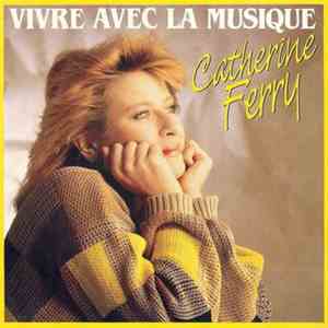 Catherine Ferry - Vivre Avec La Musique
