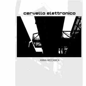 Cervello Elettronico - Anima Meccanica