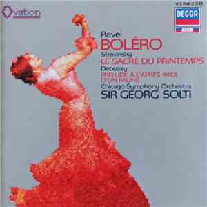 Chicago Symphony Orchestra / Sir Georg Solti, Maurice Ravel, Igor Stravinsk ...