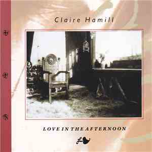 Claire Hamill - Love In The Afternoon