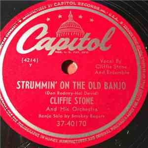 Cliffie Stone And His Orchestra - Strummin' On The Old Banjo / My Little Girl
