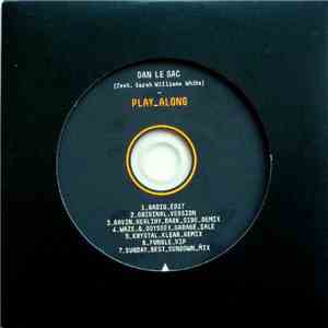 Dan Le Sac Feat. Sarah Williams White - Play Along