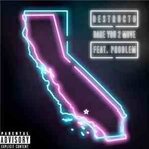 Destructo  Feat. Problem  - Dare You 2 Move