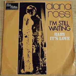 Diana Ross - I'm Still Waiting / Baby's It's Love