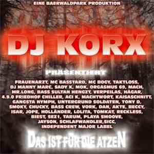DJ Korx - Das Ist Für Die Atzen