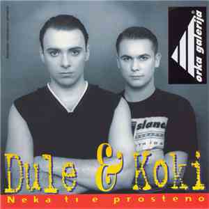 Dule & Koki - Neka Ti E Prosteno