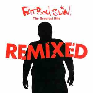 Fatboy Slim - The Greatest Hits Remixed