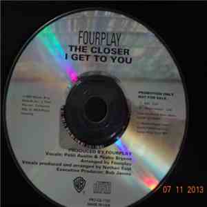 Fourplay  - The Closer I Get To You