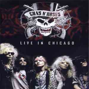 Guns N' Roses - Live In Chicago