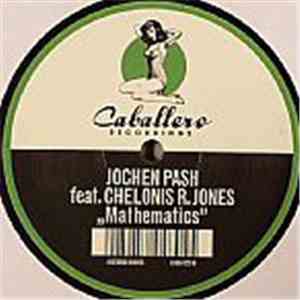 Jochen Pash Featuring Chelonis R. Jones - Mathematics