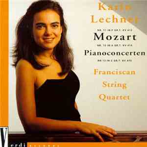 Karin Lechner & Franciscan String Quartet - Mozart Piano Concertos Nrs. 11- ...