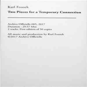 Karl Fousek - Two Pieces For A Temporary Connection