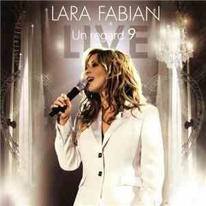 Lara Fabian - Un Regard 9 Live