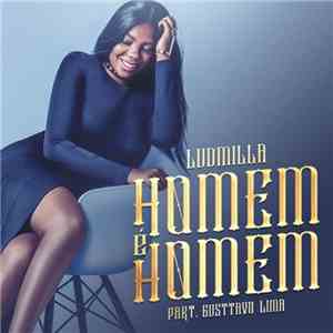 Ludmilla featuring Gusttavo Lima - Homem É Homem