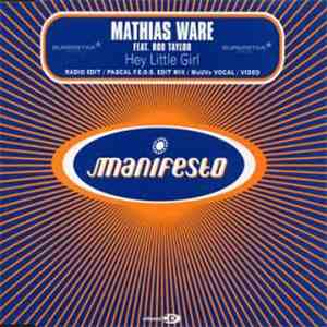 Mathias Ware Feat. Rob Taylor - Hey Little Girl
