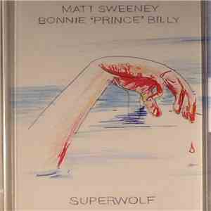 Matt Sweeney And Bonnie 'Prince' Billy - Superwolf