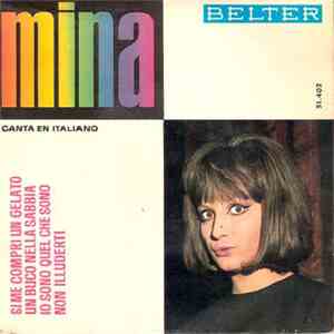 Mina  - Si Mi Compri Un Gelato / Un Buco Nella Sabbia / Io Sono Quel Che So ...