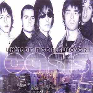 Oasis - Where Did It All Go Wrong?!