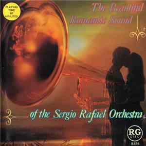 Orchestra Of Sergio Rafael - The Beautiful Romantic Sound