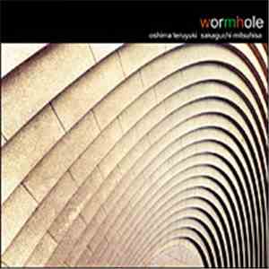 Oshima Teruyuki, Sakaguchi Mitsuhisa - Wormhole