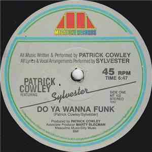 Patrick Cowley Featuring Sylvester - Do Ya Wanna Funk