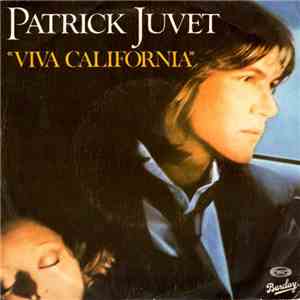 Patrick Juvet - Viva California