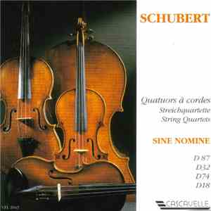 Schubert, Sine Nomine - Quatuors À Cordes (Volume 3)