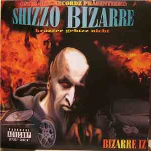 Shizzo Bizarre - Bizarre Iz