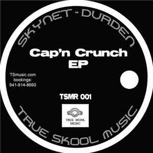 Skynet-Durden - Cap'n Crunch EP