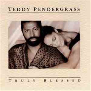 Teddy Pendergrass - Truly Blessed