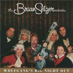 The Brian Setzer Orchestra - Wolfgang's Big Night Out