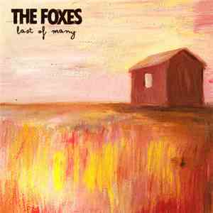 The Foxes - Last Of Many