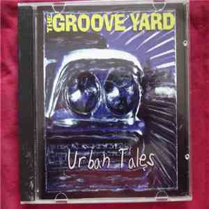 The Groove Yard - Urban Tales