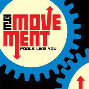 The Movement - Fools Like You