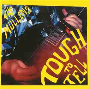 The Mullens - Tough To Tell