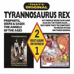 Tyrannosaurus Rex - Prophets, Seers & Sages, The Angels Of The Ages / My Pe ...