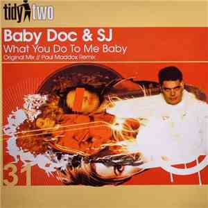 Baby Doc & SJ - What You Do To Me Baby