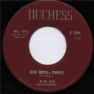 Big Bo And The Arrows - Big Bo's-Twist / Hully Gully, Now