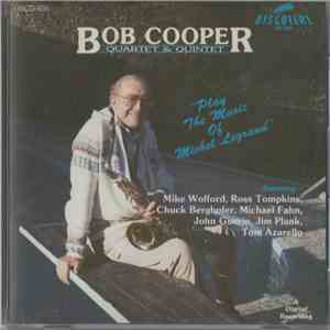 Bob Cooper Quartet & Quintet - Plays The Music Of Michel Legrand