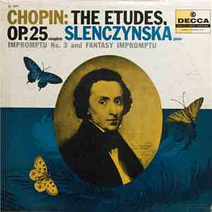 Chopin, Slenczynska - The Etudes, Op. 25 Complete; Impromptu No. 3 And Fant ...