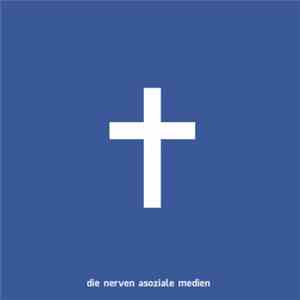 Die Nerven - Asoziale Medien