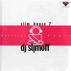 DJ Slimoff - Slim House 7