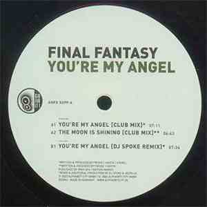 Final Fantasy - You're My Angel / The Moon Is Shining