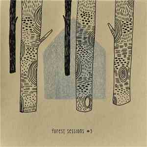 Forest Sessions #3 - 3 Days Of Friendship And Music Abuse