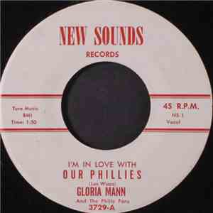 Gloria Mann, The Philly Fans - I'm In Love With Our Phillies / instrumental ...