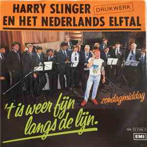 Harry Slinger En Het Nederlands Elftal - 'T Is Weer Fijn Langs De Lijn