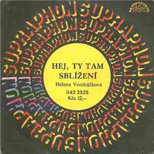 Helena Vondráčková - Hej, Ty Tam / Sblížení
