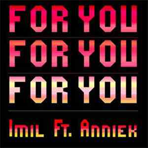 Imil Ft. Anniek - The For You EP