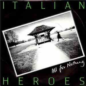 Italian Heroes - All For Nothing